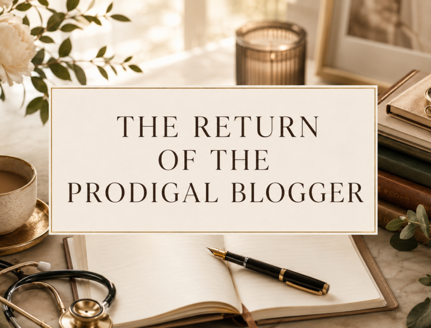 THE RETURN OF THE PRODIGAL BLOGGER